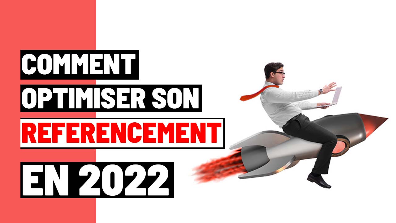 blog-comment-optimiser-son-referencement-en-2022