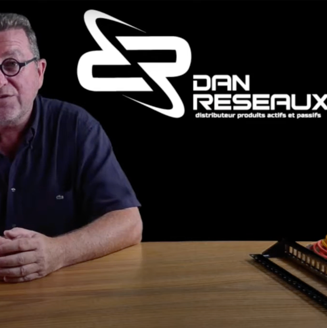Vidéo - Dan Réseaux